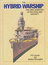  Naval Institute Press  Books Collection - The Hybrid Warship - The Amalgamation of Big Guns and Aircraft NIP3745