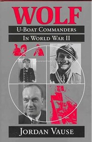  Naval Institute Press  Books COLLECTION-SALE: Wolf: U-Boat Commanders in WW II NIP8747