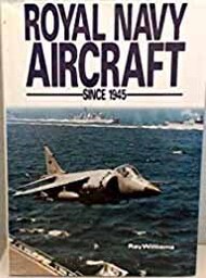  Naval Institute Press  Books Collection - Royal Navy Airraft since 1945 NIP9960