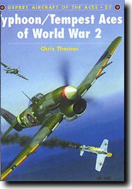  Osprey Publications  Books Aircraft of the Aces: Typhoon/ Tempest Aces of WW II OSPACE27