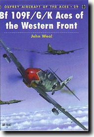  Osprey Publications  Books Aircraft of the Aces: Bf.109F/G/K Aces of the Western Front OSPACE29