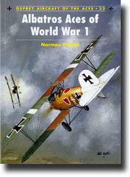  Osprey Publications  Books Aircraft of the Aces: Albatros Aces of WW I OSPACE32