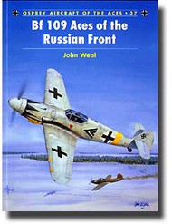  Osprey Publications  Books Aircraft of the Aces: Bf.109 Aces of the Russian Front OSPACE37