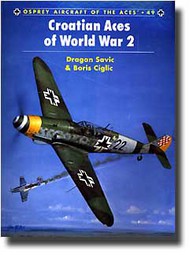  Osprey Publications  Books Aircraft of the Aces: Croatian Aces of WW II OSPACE49