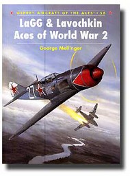 Aircraft of the Aces: LaGG & Lavochkin Aces of WW II #OSPACE56