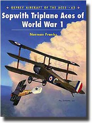  Osprey Publications  Books COLLECTION-SALE: Aircraft of the Aces: Sopwith Triplane Aces of WW I OSPACE62