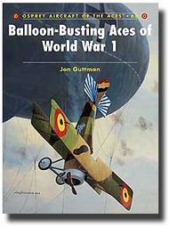  Osprey Publications  Books Aircraft of the Aces: Balloon-Busting Aces of World War 1 OSPACE66