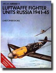  Osprey Publications  Books Collection - Luftwaffe Fighter Units Russia 1941-45 OSPAW11