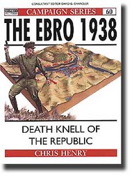  Osprey Publications  Books The Ebro 1938: Spanish Civil War* OSPCAM60