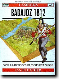  Osprey Publications  Books Badajoz 1812, Wellington Bloodiest Siege OSPCAM65