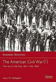  Osprey Publications  Books Am. Civil War East 1861-63 OSEH004