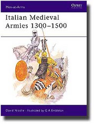  Osprey Publications  Books Italina Medieval Armies 1300-1500 OSPMAA136