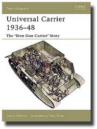  Osprey Publications  Books New Vanguard: Universal Carrier 1936-48 OSPNVG110