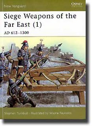  Osprey Publications  Books Siege Weapons of the Far East (1) 300-1300 AD OSPNVG43