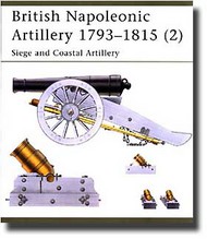  Osprey Publications  Books British Napoleonic Artillery (2) 1793 OSPNVG65