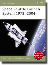  Osprey Publications  Books New Vanguard: Space Shuttle Launch System 1975-2004 OSPNVG99