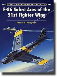  Osprey Publications  Books Aircraft of the Aces: F-86 Sabre Aces of the 51st Fighter Group OSPACE70