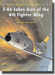  Osprey Publications  Books Aircraft of the Aces: F-86 Sabre Aces of the 4th Fighter Wing OSPACE72