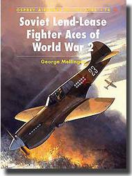  Osprey Publications  Books Aircraft of the Aces:Soviet Lend-Lease Fighter Aces of WWII OSPACE74