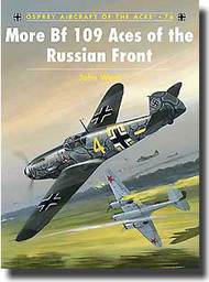 Osprey Publications  Books Aircraft of the Aces: More Bf.109 Aces of the Russian Front OSPACE76