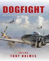  Osprey Publications  Books Dogfight: The Greatest Air Duels of WW II OSP4826