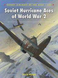  Osprey Publications  Books Aircraft of the Aces: Soviet Hurricane Aces of WWII OSPACE107
