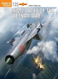 Aircraft of the Aces: MiG21 Aces of the Vietnam War #OSPACE135