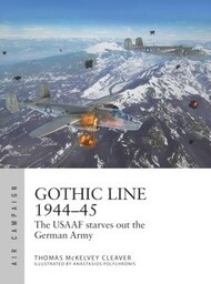  Osprey Publications  Books Air Campaign: Gothic Line 1944-45 The USAAF Starves out the German Army OSPAC31