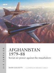  Osprey Publications  Books Air Campaign: Afghanistan 1979-88 Soviet Air Power Against the Mujahideen OSPAC35