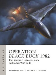 Air Campaign: Operation Black Buck 1982 The Vulcans' Extraordinary Falkands War Raids #OSPAC37