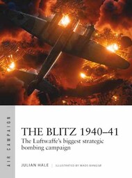 Osprey Publications  Books Air Campaign: The Blitz 1940-41 The Luftwaffe's Biggest Strategic Bombing Campaign OSPAC38