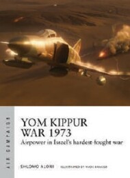  Osprey Publications  Books Air Campaign: Yom Kippur War 1973 Airpower in Israel's Hardest-Fought War - Pre-Order Item OSPAC43
