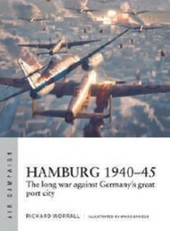  Osprey Publications  Books Air Campaign: Hamburg 1940-45 The Long War Against Germany's Great Port City OSPAC44