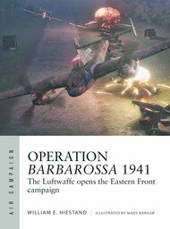 Air Campaign: Operation Barbarossa 1941 The Luftwaffe Opens the Eastern Front Campaign #OSPAC47