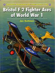  Osprey Publications  Books Aircraft of the Aces: Bristol F2 Fighter Aces of World War I OSPACE79