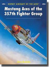  Osprey Publications  Books Aircraft of the Aces: Mustang Aces of the 357th Fighter Group OSPACE96
