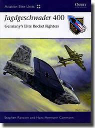  Osprey Publications  Books Aviation Elite: Jagdgeschwader 400 OSPAEU37