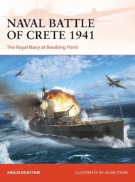 Campaign: Naval Battle of Crete 1941 The Royal Navy at Breaking Point #OSPC388
