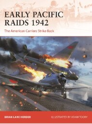  Osprey Publications  Books Campaign: Early Pacific Raids 1942 The American Carriers Strike Back OSPC392