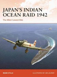  Osprey Publications  Books Campaign: Japan's Indian Ocean Raid 1942 The Allies' Lowest Ebb OSPC396