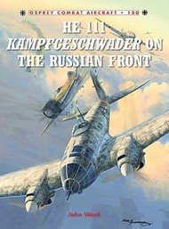  Osprey Publications  Books Combat Aircraft: He111 Kampfgeschwader on the Russian Front OSPCA100