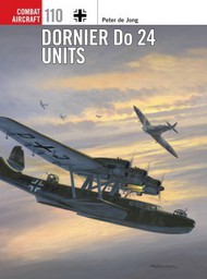  Osprey Publications  Books Combat Aircraft: Dornier Do24 Units OSPCA110
