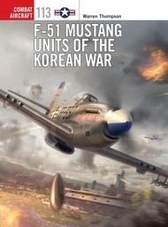  Osprey Publications  Books Combat Aircraft: F-51 Mustang Units of the Korean War OSPCA113