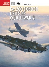  Osprey Publications  Books Combat Aircraft: Fw.200 Condor Units of WWII OSPCA115