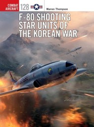  Osprey Publications  Books Combat Aircraft: F-80 Shooting Star Units of the Korean War OSPCA128