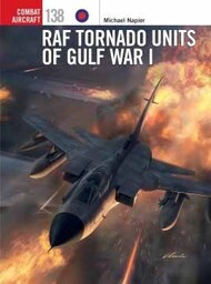  Osprey Publications  Books Combat Aircraft: RAF Tornado Units of Gulf War I OSPCA138