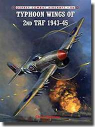  Osprey Publications  Books Combat Aircraft: Typhoon Wings of 2nd TAF 1943-45 OSPCOM86