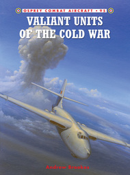  Osprey Publications  Books Combat Aircraft: Valiant Units of the Cold War OSPCA95