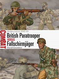  Osprey Publications  Books Combat: British Paratrooper vs Fallschirmjager Mediterranean 1942-43 OSPCBT1