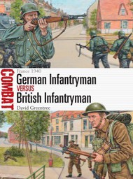  Osprey Publications  Books Combat: German Infantryman vs British Infantryman France 1940 OSPCBT14